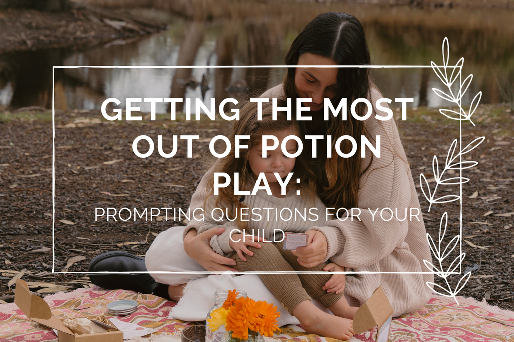 Getting the Most out of Potion Play™: Prompting Questions for your Child